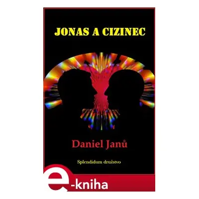 Jonas a cizinec - Daniel Janů