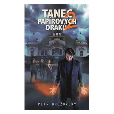 Tanec papírových draků 2 - Hon - Petr Brožovský