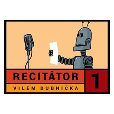 Recitátor 1 - Vilém Dubnička