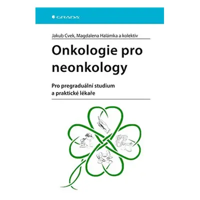 Onkologie pro neonkology - kolektiv, Jakub Cvek, Magdalena Halámka