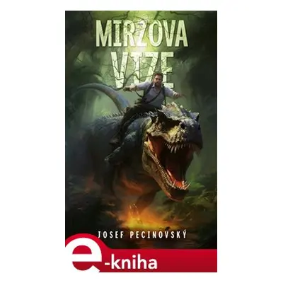 Mirzova vize - Josef Pecinovský