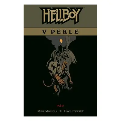 Hellboy v pekle 1: Pád - Mike Mignola