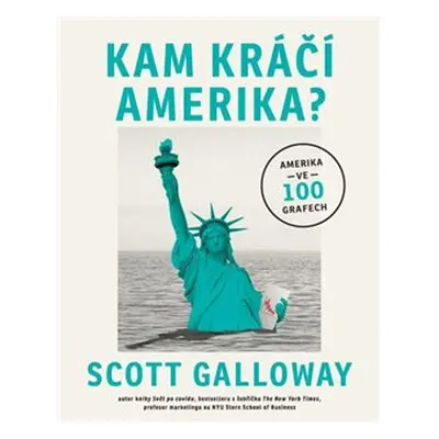 Kam kráčí Amerika - Scott Galloway