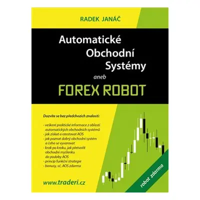 Automatické obchodní systémy aneb Forex Robot - Radek Janáč