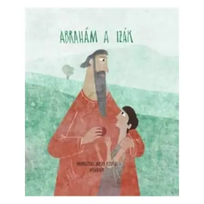 Abraham a Izák - Ivana Pecháčková