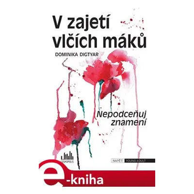 V zajetí vlčích máků - Dominika Digtyar