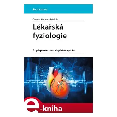 Lékařská fyziologie - kolektiv, Otomar Kittnar