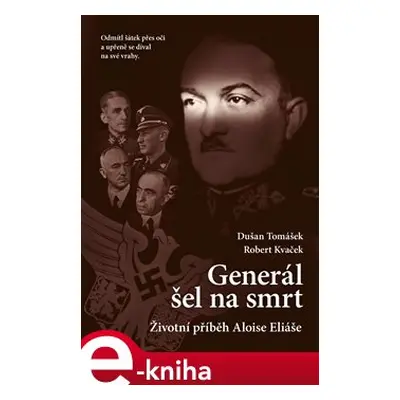 Generál šel na smrt - Dušan Tomášek, Robert Kvaček