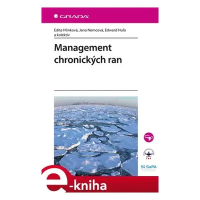 Management chronických ran - Jana Nemcová, Edita Hlinková, kol., Edward Hu&apos;lo