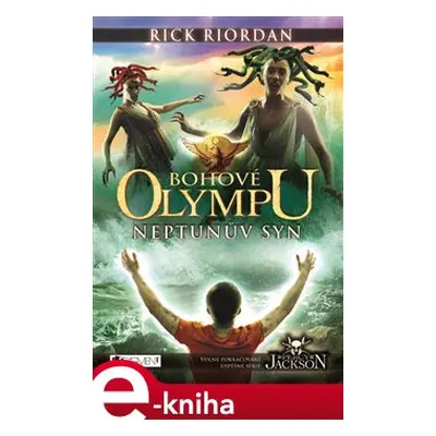 Bohové Olympu – Neptunův syn - Rick Riordan