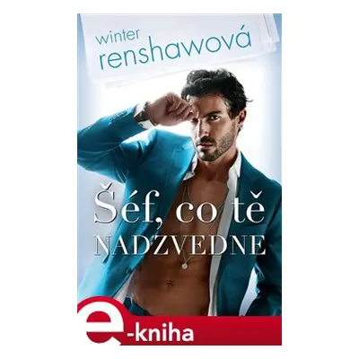 Šéf, co tě nadzvedne - Winter Renshawová