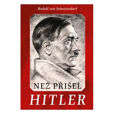 Než přišel Hitler - Rudolf von Sebottendorff