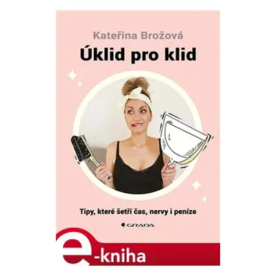 Úklid pro klid - Kateřina Brožová