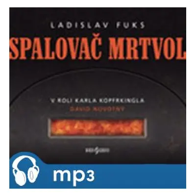 Spalovač mrtvol, mp3 - Ladislav Fuks