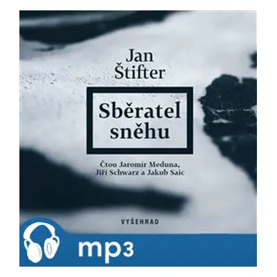 Sběratel sněhu, mp3 - Jan Štifter