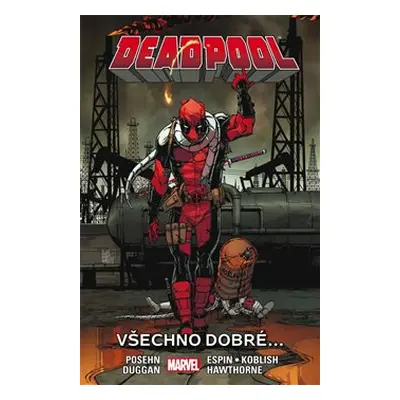 Deadpool 8: Všechno dobré... - Brian Posehn, Gerry Duggan