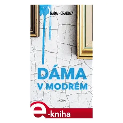 Dáma v modrém - Naďa Horáková