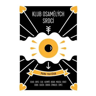 Klub osamělých srdcí pana vajíčko - Tomáš Belko, Pavel Brycz, Lenka Elbe, Oto Klempíř, Jakub Koh