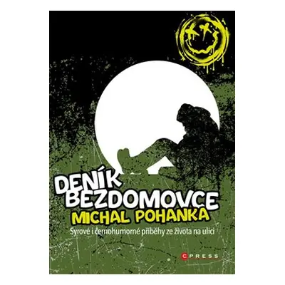 Deník bezdomovce - Michal Pohanka