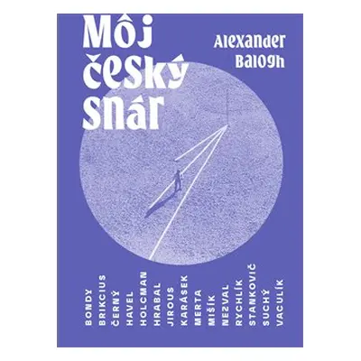 Môj český snár - Alexander Balogh