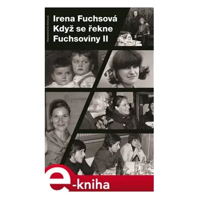 Když se řekne Fuchsoviny II - Irena Fuchsová