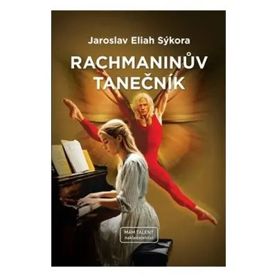 Rachmaninův tanečník - Jaroslav Eliah Sýkora