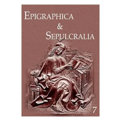 Epigraphica & Sepulcralia 7