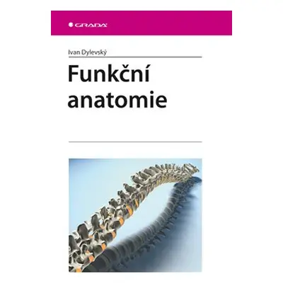 Funkční anatomie - Ivan Dylevský