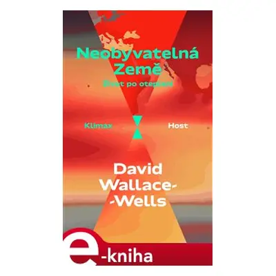 Neobyvatelná Země - David Wallace-Wells