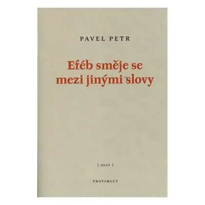 Eféb směje se mezi jinými slovy - Pavel Petr