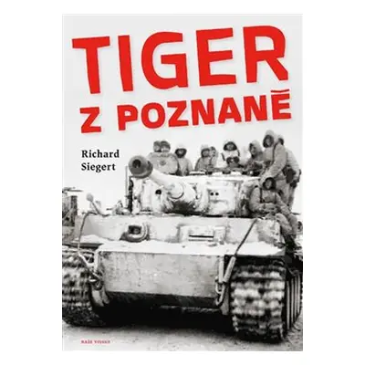 Tiger z Poznaně - Richard Siegert