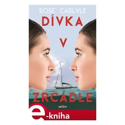 Dívka v zrcadle - Rose Carlyle