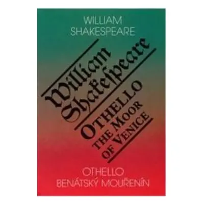 Othello, benátský mouřenín / Othello, the Moor of Venice - William Shakespeare