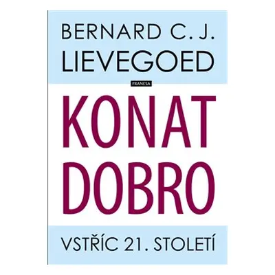 Konat dobro - Bernard C. J. Lievegoed