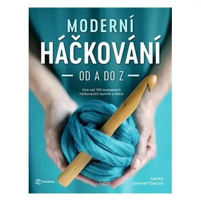 Moderní háčkování od A do Z - Sarah Shrimptonová