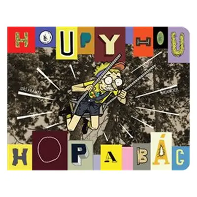 Houpy hou a hop a bác! - David Böhm