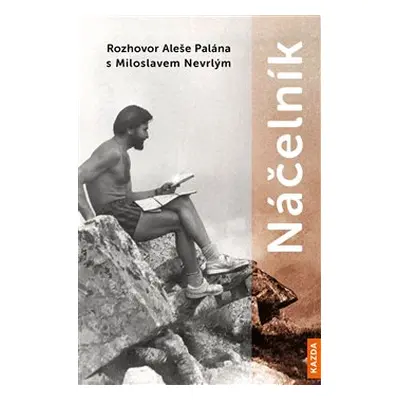 Náčelník - Aleš Palán, Miloslav Nevrlý