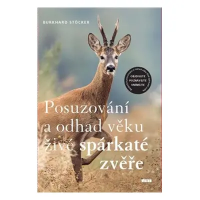 Posuzování a odhad věku živé spárkaté zvěře - Burkhard Stöcker