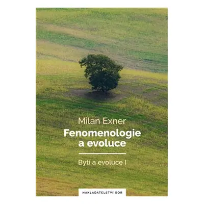 Fenomenologie a evoluce - Milan Exner