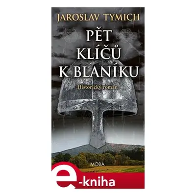 Pět klíčů k Blaníku - Jaroslav Tymich