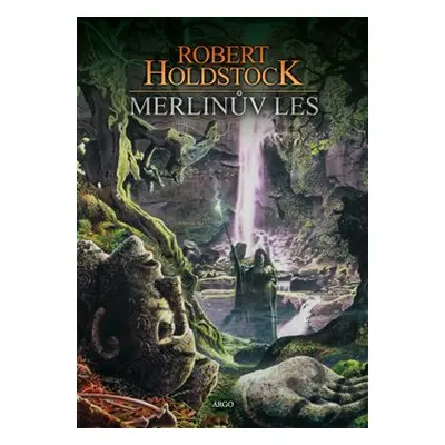 Merlinův les - Robert Holdstock