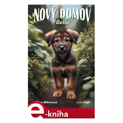 Nový domov – Bella - Ellen Milesová