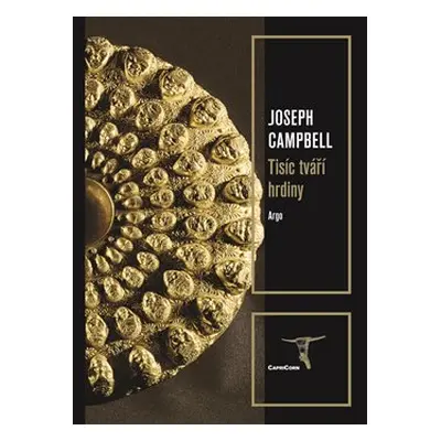 Tisíc tváří hrdiny - Joseph Campbell