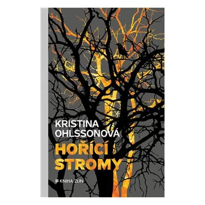 Hořící stromy - Kristina Ohlssonová