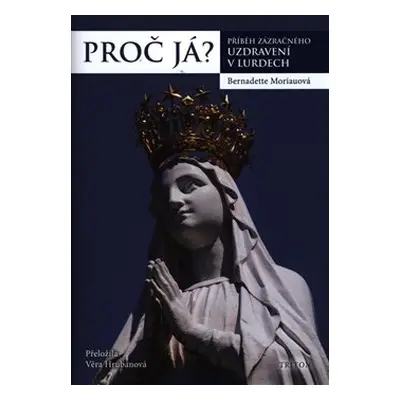 Proč já? - Bernadette Moriau