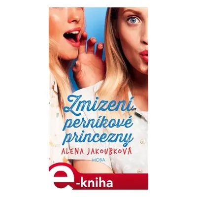 Zmizení perníkové princezny - Alena Jakoubková