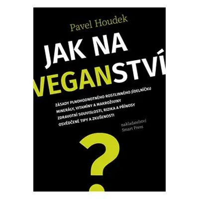 Jak na veganství - Pavel Houdek