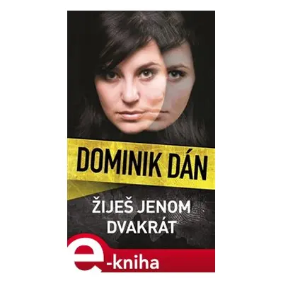 Žiješ jenom dvakrát - Dominik Dán