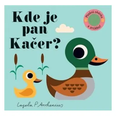 Kde je pan Kačer? Plstěná okénka a zrcátko!