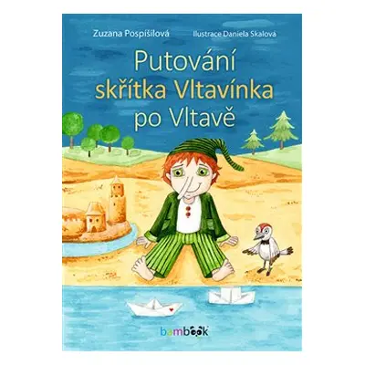 Putování skřítka Vltavínka po Vltavě - Zuzana Pospíšilová